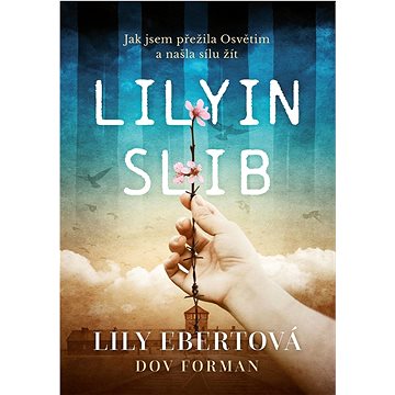 Lilyin slib: Jak jsem přežila Osvětim a našla sílu žít (978-80-264-3946-2)