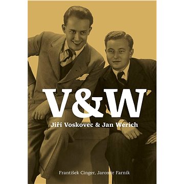 V & W: Jiří Voskovec & Jan Werich (978-80-264-3851-9)