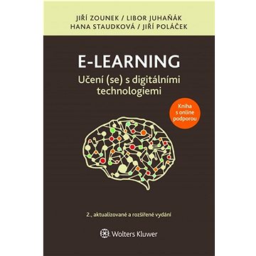 E-learning Učení (se) s digitálními technologiemi: 2., aktualizované a rozšířené vydání (978-80-7676-175-9)