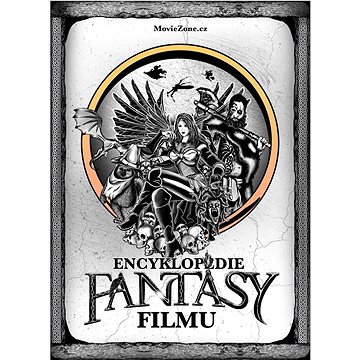 Encyklopedie fantasy filmu: Mocnější než Merlinova zaklínadla (978-80-7683-017-2)