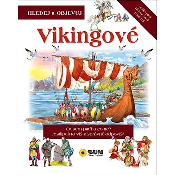 Vikingové: Co sem patří a co ne? Jestlipak to víš a správně odpovíš? (978-80-7567-854-6)