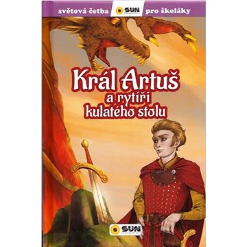 Král Artuš a rytíři kulatého stolu (978-80-7567-774-7)