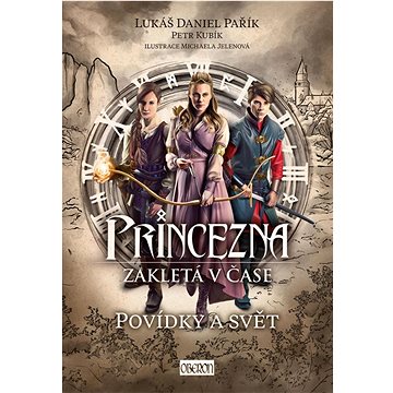 Princezna zakletá v čase: Povídky a svět (978-80-11-00055-4)
