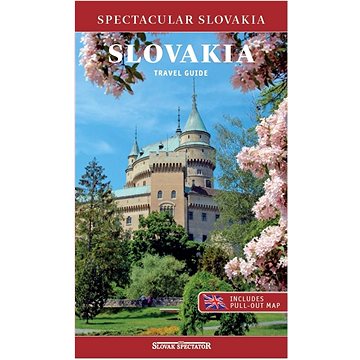 Spectacular Slovakia: SLOVAKIA Travel Guide (978-80-89988-12-9)
