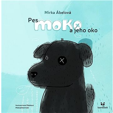 Pes Moko a jeho oko (978-80-271-3261-4)