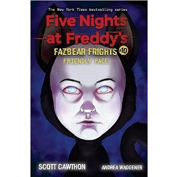 Five Nights at Freddy's: Fazbear Frights #10: Friendly Face (9781338741193)
