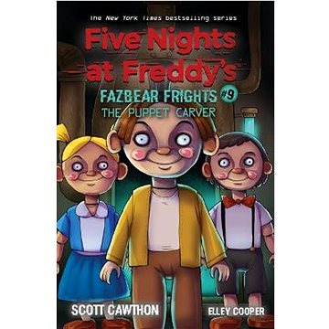 Five Nights at Freddy's: Fazbear Frights #09: The Puppet Carver (9781338739992)