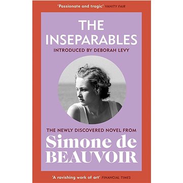 The Inseparables: The newly discovered novel from Simone de Beauvoir (1784877182)