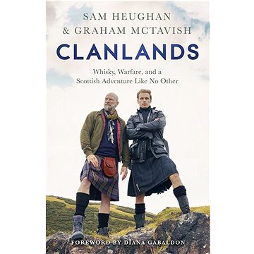 Clanlands: Whisky, Warfare, and a Scottish Adventure Like No Other (1529342031)