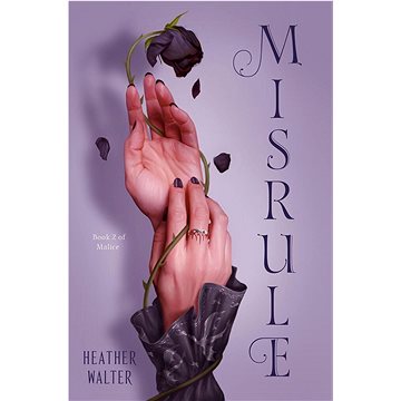Misrule: Book Two of the Malice Duology (059349914X)