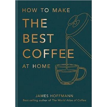 How to Make the Best Coffee (1784727245)