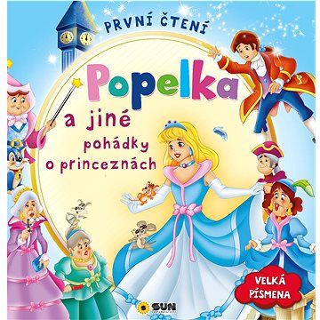 Popelka a jiné pohádky o princeznách: Velká písmena (978-80-7567-778-5)