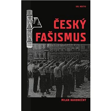 Český fašismus (978-80-999771-0-6)