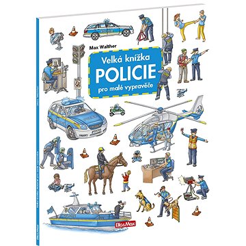 Velká knížka Policie pro malé vypravěče (978-80-7677-018-8)
