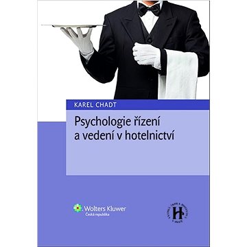 Psychologie řízení a vedení v hotelnictví (978-80-7676-210-7)