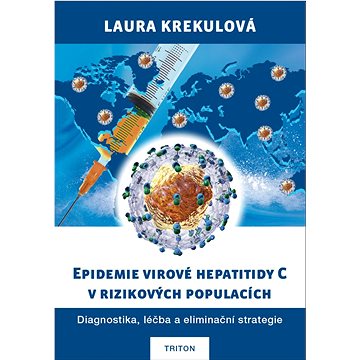 Epidemie virové hepatitidy C v rizikových populací: Diagnostika, léčba a eliminační strategie (978-80-7553-931-1)