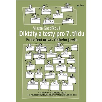 Diktáty a testy pro 7. třídu: Procvičení učiva z českého jazyka (978-80-266-1705-1)