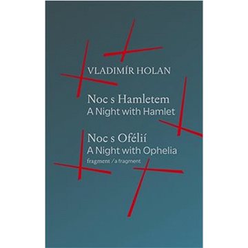 Noc s Hamletem / Noc s Ofélii (978-80-88412-06-9)