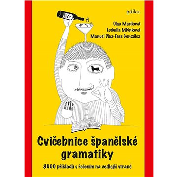 Cvičebnice španělské gramatiky: 8000 příkladů s řešením na vedlejší straně (978-80-266-1708-2)