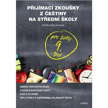 Přijímací zkoušky z češtiny na střední školy: pro žáky 9. tříd (978-80-266-1718-1)