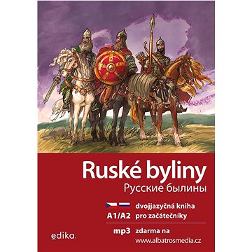 Ruské byliny A1/A2: dvojjazyčná kniha pro začátečníky (978-80-266-1723-5)