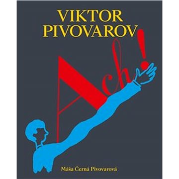 Ach! Viktor Pivovarov (978-80-88256-16-8)
