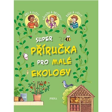 Super příručka pro malé ekology (978-80-242-7893-3)