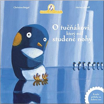 O tučňákovi, který měl studené nohy: Krátké příběhy na dobrou noc (978-80-277-0456-9)