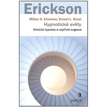Hypnotické světy: Klinická hypnóza a nepřímé sugesce (978-80-262-1889-0)