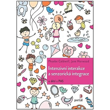 Intenzivní interakce a senzorická integrace: U dětí s PAS (978-80-262-1890-6)