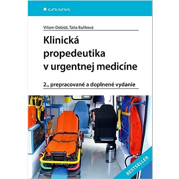 Klinická propedeutika v urgentnej medicíne: 2. prepracované a doplnené vydanie (978-80-271-3021-4)