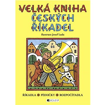 Velká kniha českých říkadel: Říkadla Písničky Rozpočítadla (978-80-253-5562-6)