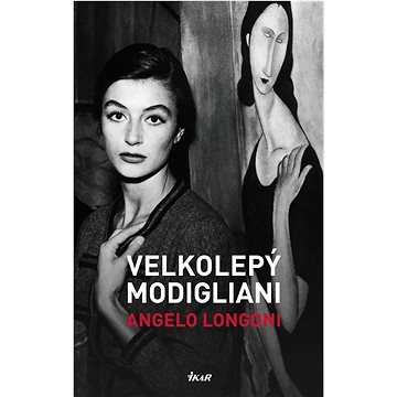 Velkolepý Modigliani (978-80-249-4722-8)