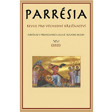 Parrésia XV: Revue pro východní křesťanství (978-80-7465-505-0)