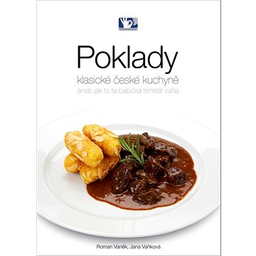 Poklady klasické české kuchyně (978-80-87737-60-6)
