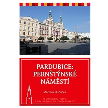 Pardubice Pernštýnské náměstí (978-80-88412-10-6)