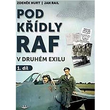 Pod křídly RAF: v druhém exilu 1. díl (978-80-7573-094-7)