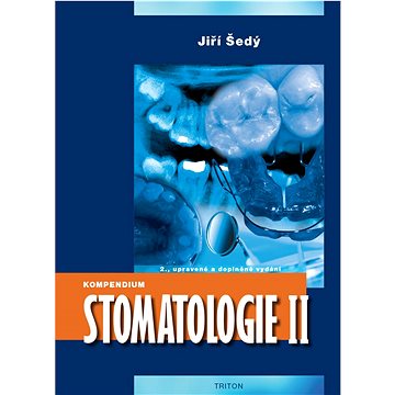 Kompendium Stomatologie II: 2., upravené a doplněné vydání (978-80-7684-006-5)