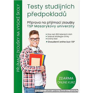 Testy studijních předpokladů: Příprava na přijímací zkoušky TSP Masarykovy univerzity (978-80-907382-5-6)