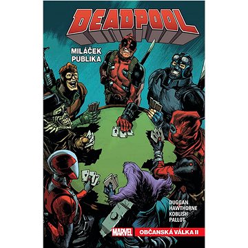 Deadpool miláček publika 4: Občanská válka II (978-80-7679-115-2)