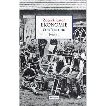 Ekonomie českého lidu: Svazek 1. (978-80-7645-177-3)