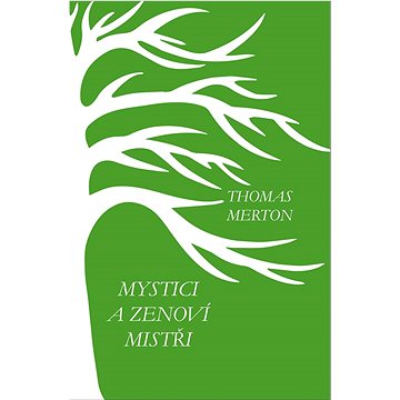 Mystici a zenoví mistři (978-80-7364-128-3)