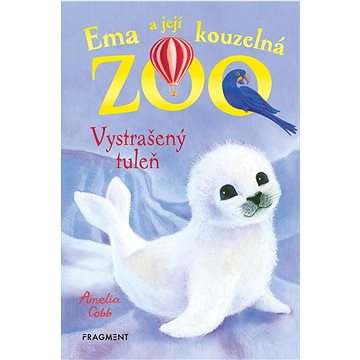 Ema a její kouzelná zoo Vystrašený tuleň (978-80-253-5549-7)