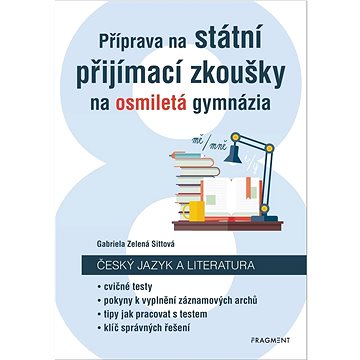 Příprava na státní přijímací zkoušky na osmiletá gymnázia: Český jazyk a literatura (978-80-253-5644-9)