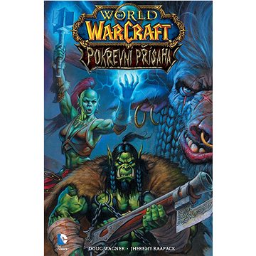 World of Warcraft Pokrevní přísaha (978-80-7679-136-7)
