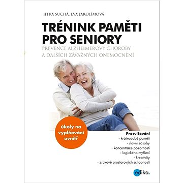 Trénink paměti pro seniory: Prevence Alzheimerovy choroby a dalších závažných onemocnění (978-80-266-1728-0)