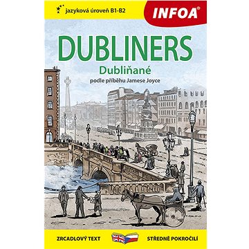 Dubliners/Dubliňané: zrcadlový text středně pokročilí (978-80-7547-863-4)