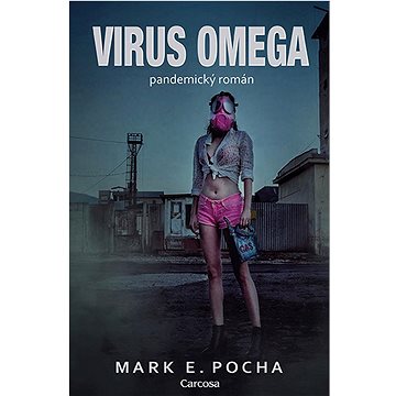 Virus Omega: pandemický román (978-80-88243-64-9)