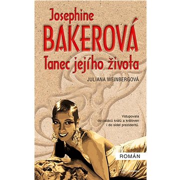 Josephine Baker Tanec jejího života (978-80-7625-232-5)