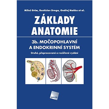Základy anatomie 3b.: Močopohlavní a endokrinní systém (978-80-7492-598-6)